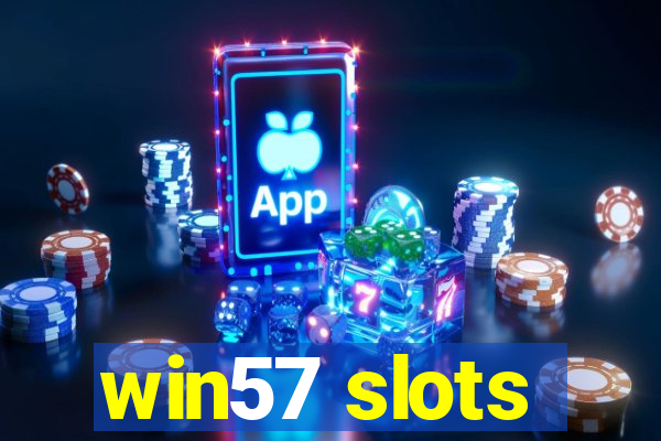 win57 slots